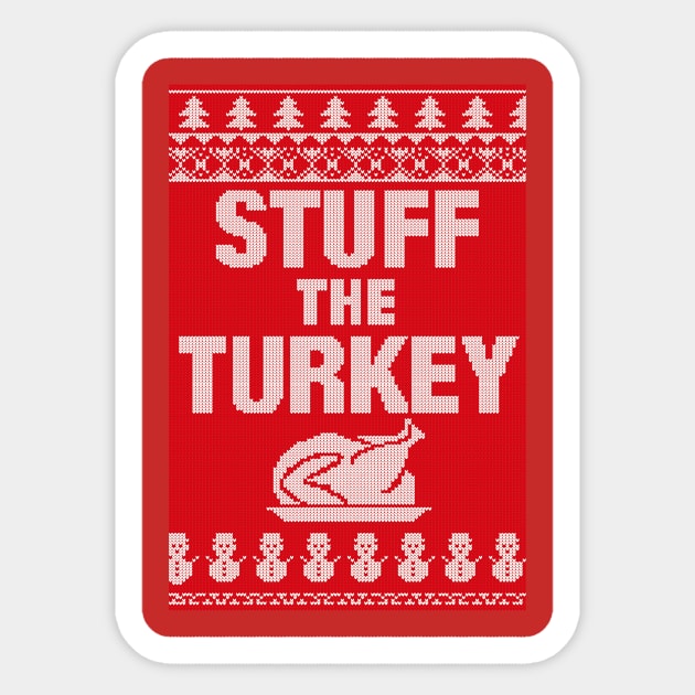 Stuff the Turkey Sticker by BOEC Gear